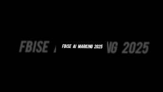 Fbise AI Marking 2025 #shorts #shortvideo #fbise #federalboard