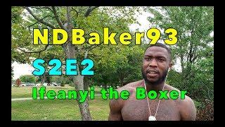 Ifeanyi the Boxer | NDBaker93 | S2E2 | Ri4CTV