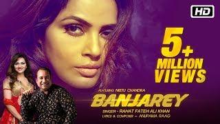 Banjarey (Official Video) | Rahat Fateh Ali Khan | Anupama R | ft Neetu Chandra | Latest Songs 2017