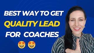 Best way to get quality lead for Coaches 