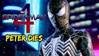 Peter Parker DIES in Spider-Man 4!! Venom To Save His Life - MCU BREAKING NEWS