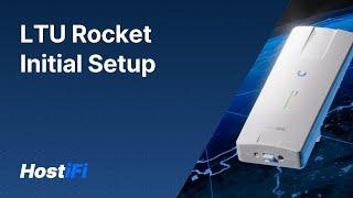 Ubiquiti LTU Rocket Initial Setup