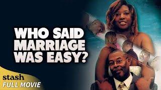 Who Said Marriage Was Easy? | Comedy Drama | Full Movie | Black Cinema