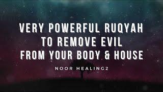 Extremely Powerful Quranic verses for Removing Evil Energy from Your Body & House