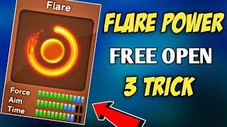 Flare Power Open 3 New Trick | OMG 100% Working Trick