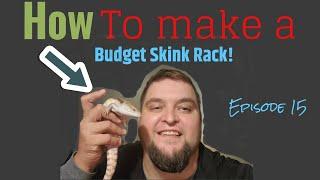 How to make an Amazing Budget Skink Rack!