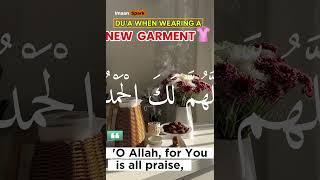 Du’a while wearing a new Garment | Hisnul Muslim  Fortress of the Believers