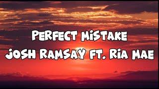 Perfect Mistake - Josh Ramsay ft. Ria Mae (Lyrics)