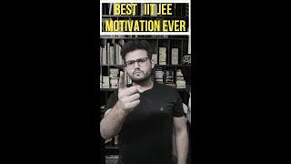 Most Powerful IIT JEE & NEET Motivation EVER! #motivation #bestmotivationalvideo