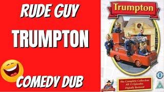 "RUDE TRUMPTON" - by Rude Guy Comedy adult dub 2023 Funny Adult Humour