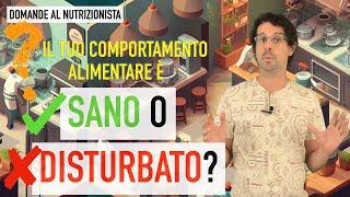 Il tuo comportamento alimentare è sano o disturbato?