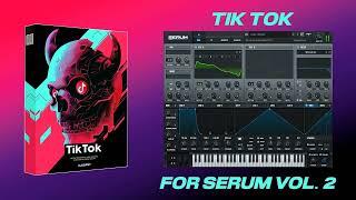 TIK TOK Vol. 2 - Viral Serum Presets (David Guetta, The Weeknd, Calvin Harris, Peggy Gou, +50 more)