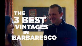 The best 3 vintages for Barbaresco wines - We asked Gabriele at Giuseppe Cortese winery