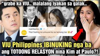 OMG!! Kim Chiu at Paulo Avelino IBINUKING diumano ng VIU Philippines sa TOTOONG ESTADO ng RELASYON?!
