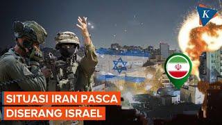 Situasi Iran Pasca Diserang Israel Lewat Udara