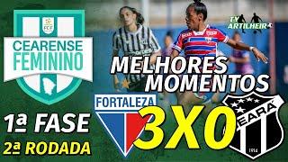 [CE Feminino '24] 2ª Rodada | Fortaleza 3 X 0 Ceará | Melhores Momentos | TV ARTILHEIRO