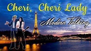 Cheri, Cheri Lady  -   Modern Talking