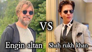 Engin altan vs Shahrukh khanon requestwho is your favorite?