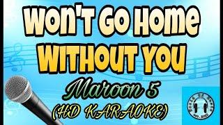 Maroon 5 - Won't Go Home Without You Karaoke (HD KARAOKE)