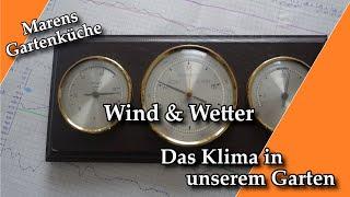 Das Mikroklima im Garten I Wind & Wetter selbst einschätzen können I MarensSchwabengarten 2019