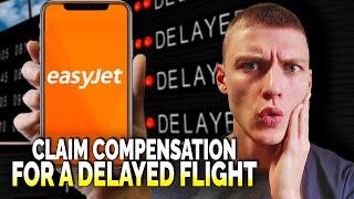 How to Claim Compensation for a Delayed or Canceled EasyJet Flight - Complete Guide