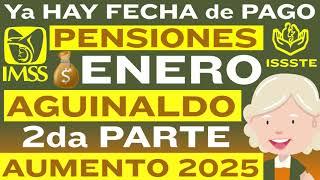 FECHAS de PAGO PENSIONES ISSSTE IMSS y BIENESTAR Enero 2025NUEVO AUMENTÓSe Acerca DIA de PAGO