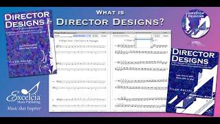 What is Director Designs? A Groundbreaking New Resource from Excelcia Music Publishing