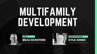 Multifamily Development with Kyle Jones