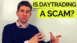 IS DAY TRADING A SCAM? 