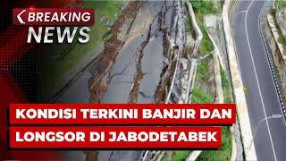 BREAKING NEWS - Update Terkini Banjir & Longsor di Wilayah Jabodetabek