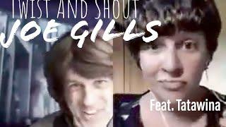 Twist And Shout: Joe Gills USA  Tatawina Canada   (Beatles Cover)