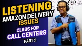 Listening Comprehension Amazon Delivery Issues • Class for Call Centers PART 1