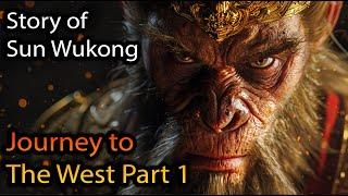 The Story of Sun Wukong, The Monkey King | Journey to the West Part 1 | Chinese Mythology Explained