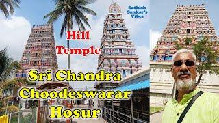 Sri Chandra Choodeswarar Temple | Hosur Hill temple  Ancient 12th century mesmerizing temple