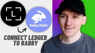 How to Connect Ledger to Rabby Wallet