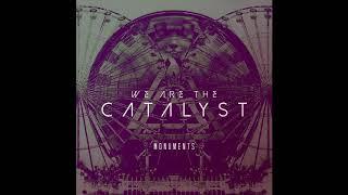 We Are The Catalyst - Time Will Show [2014]