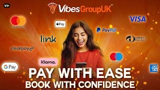 Vibes Group UK Payment Options | Your Ultimate Guide to Easy Booking and Flexible Payments!