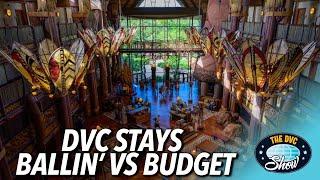 Ballin' VS Budget DVC Stays | The DVC Show | 06/21/21