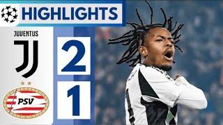 Juventus vs PSV Eindhoven 2-1 highlights & Goals  - Champions League UCL 2025 HD