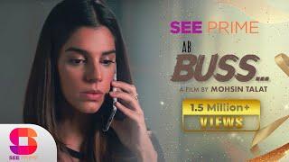 Ab Buss | Short Film | Sanam Saeed | Mohsin Talat | Tanisha Shameem | Thriller | Original |