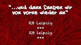 RB Leipzig Fangesang "Und dann fangen wir von vorne wieder an"