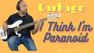 Bass Cover & Tabs- I Think I'm Paranoid- Garbage