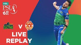 LIVE REPLAY – Multan Sultans vs Islamabad United | Match 31 | HBL PSL 6