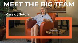 Meet the BIG Team - Cassidy Sotola