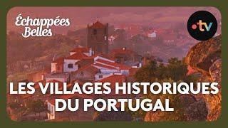 Les villages historiques du Portugal - Échappées belles