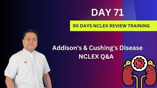 Day 71 | Addison's & Cushing's Disease NCLEX Questions | 90 Days NCLEX Review