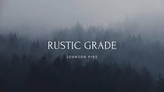 Rustic Grade - Johnson Pine