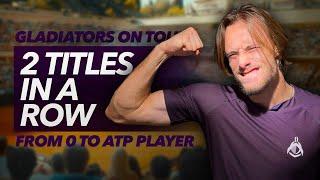 Two Titles in a Row? | Gladiators on Tour | From 0 to ATP Player