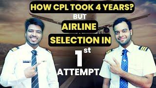 Pilots Interview Series | How CPL Took 4 Years but Cleared Airline Exam and Interview in 1st Attempt