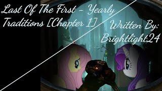 Last Of The First - Yearly Traditions [Chapter 1] [Requested] (Fanfic Reading - Romance/Dark MLP)